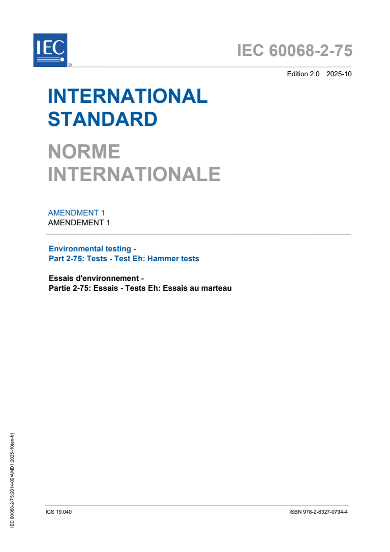 IEC 60068-2-75:2014/AMD1:2025 IEC 60068-2-75:2014/AMD1:2025 - Amendment 1 - Environmental testing - Part 2-75: Tests - Test Eh: Hammer tests
Released:21. 10. 2025
Isbn:9782832707944