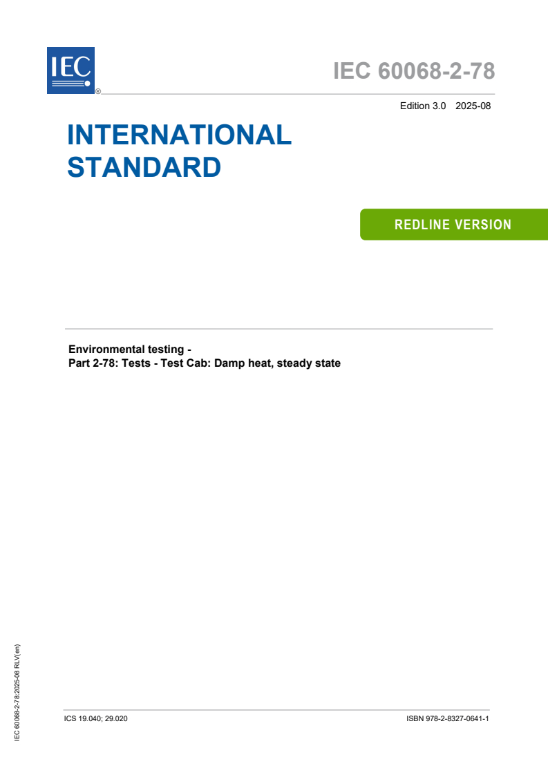 IEC 60068-2-78:2025 IEC 60068-2-78:2025 RLV - Environmental testing - Part 2-78: Tests - Test Cab: Damp heat, steady state
Released:6. 08. 2025
Isbn:9782832706411