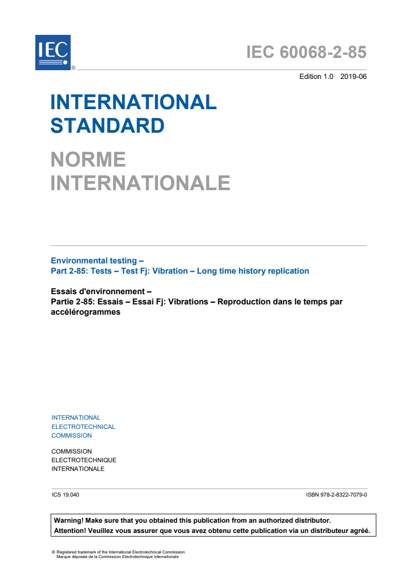 IEC 60068-2-85:2019 IEC 60068-2-85:2019 - Environmental testing - Part 2-85: Tests - Test Fj: Vibration - Long time history replication
Released:6/20/2019 - Page 3 preview