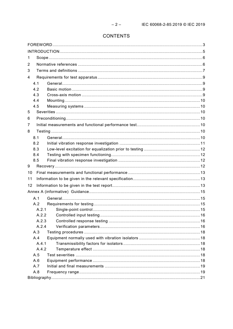 IEC 60068-2-85:2019 IEC 60068-2-85:2019 - Environmental testing - Part 2-85: Tests - Test Fj: Vibration - Long time history replication
Released:6/20/2019 - Page 4 preview