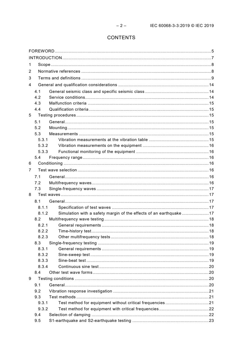 IEC 60068-3-3:2019 IEC 60068-3-3:2019 - Environmental testing - Part 3-3: Supporting documentation and guidance - Seismic test methods for equipment
Released:8/23/2019 - Page 4 preview