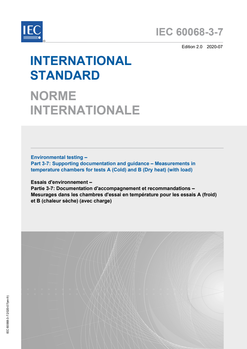 IEC 60068-3-7:2020 IEC 60068-3-7:2020 - Environmental testing - Part 3-7: Supporting documentation and guidance - Measurements in temperature chambers for tests A (Cold) and B (Dry heat) (with load)
Released:7/7/2020 - Page 1 preview