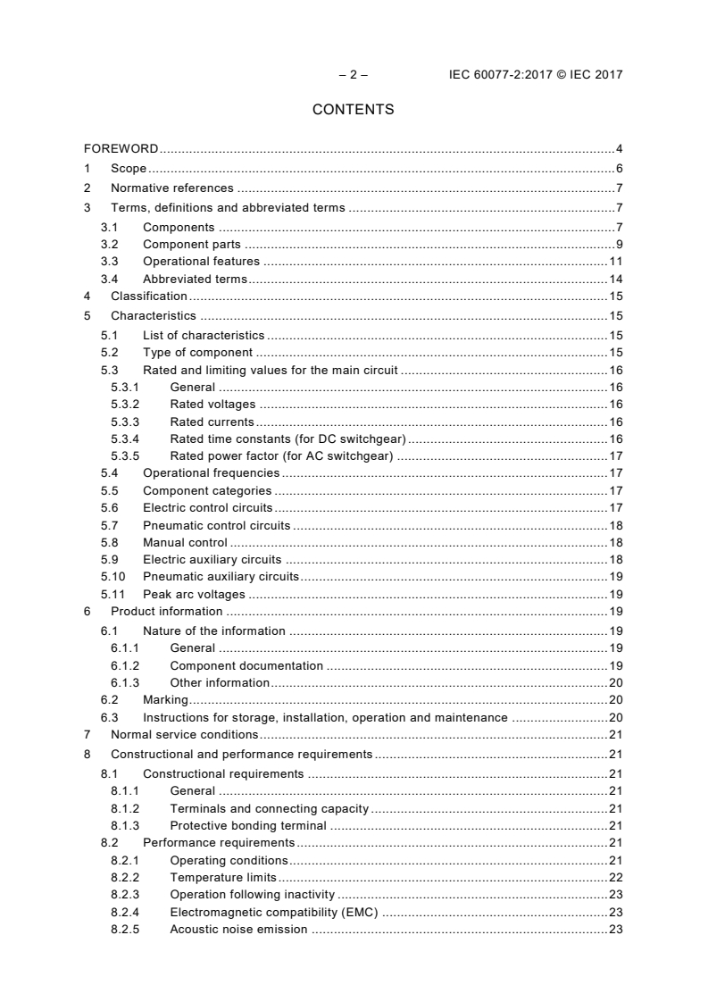 IEC 60077-2:2017 IEC 60077-2:2017 - Railway applications - Electric equipment for rolling stock - Part 2: Electrotechnical components - General rules
Released:7/28/2017 - Page 4 preview