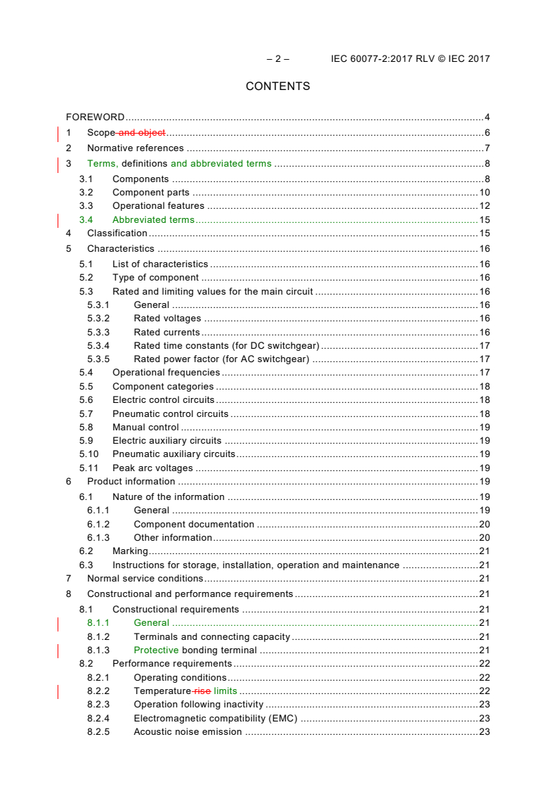 IEC 60077-2:2017 IEC 60077-2:2017 RLV - Railway applications - Electric equipment for rolling stock - Part 2: Electrotechnical components - General rules
Released:7/28/2017 - Page 4 preview