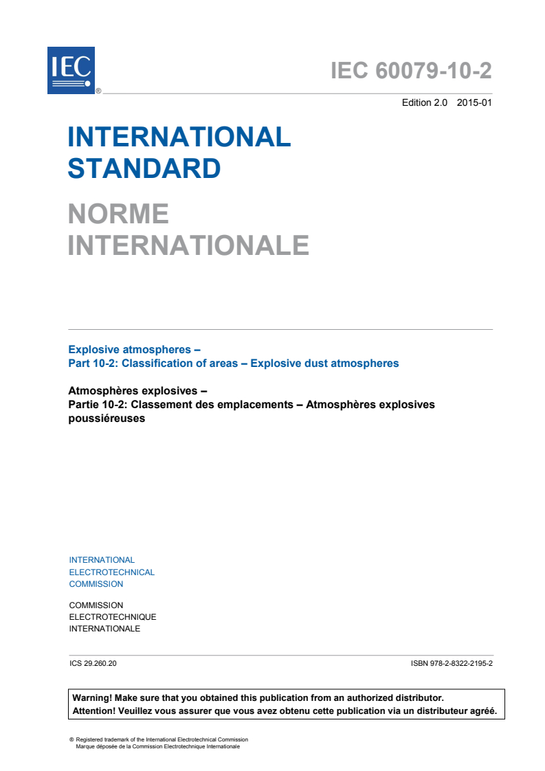 IEC 60079-10-2:2015 IEC 60079-10-2:2015 - Explosive atmospheres - Part 10-2: Classification of areas - Explosive dust atmospheres
Released:1/16/2015 - Page 3 preview