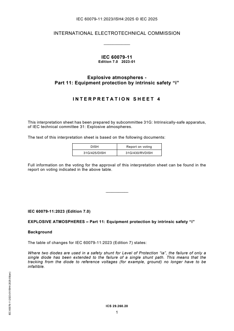 IEC 60079-11:2023/ISH4:2025 - Interpretation Sheet 4 - Explosive atmospheres - Part 11: Equipment protection by intrinsic safety "i"
Released:5. 09. 2025