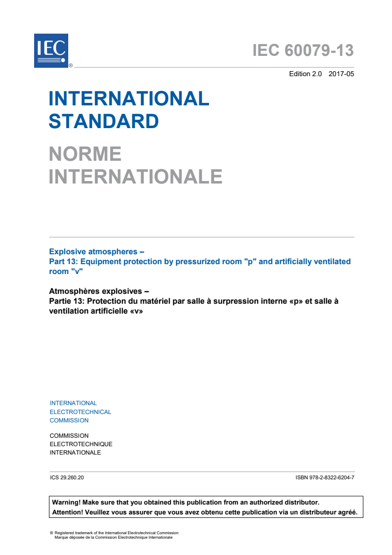 IEC 60079-13:2017 IEC 60079-13:2017 - Explosive atmospheres - Part 13: Equipment protection by pressurized room "p" and artificially ventilated room "v"
Released:11/13/2018 - Page 3 preview