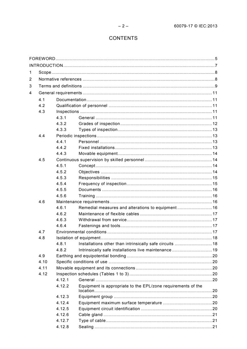 IEC 60079-17:2013 IEC 60079-17:2013 - Explosive atmospheres - Part 17: Electrical installations inspection and maintenance
Released:11/19/2013 - Page 4 preview