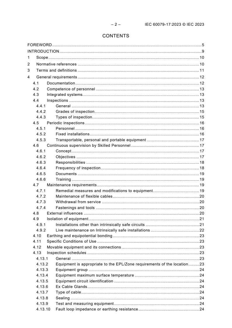 IEC 60079-17:2023 IEC 60079-17:2023 - Explosive atmospheres - Part 17: Electrical installations inspection and maintenance
Released:12/1/2023 - Page 4 preview