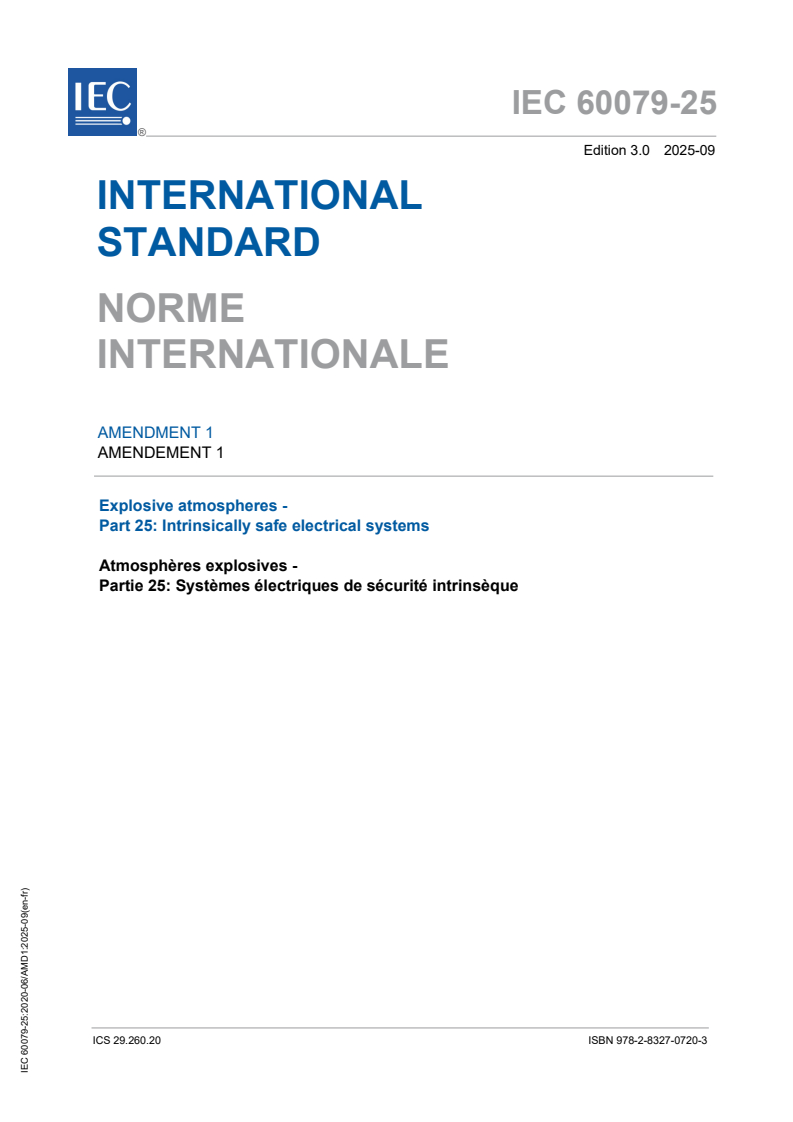 IEC 60079-25:2020/AMD1:2025 - Amendment 1 - Explosive atmospheres - Part 25: Intrinsically safe electrical systems
Released:25. 09. 2025
Isbn:9782832707203