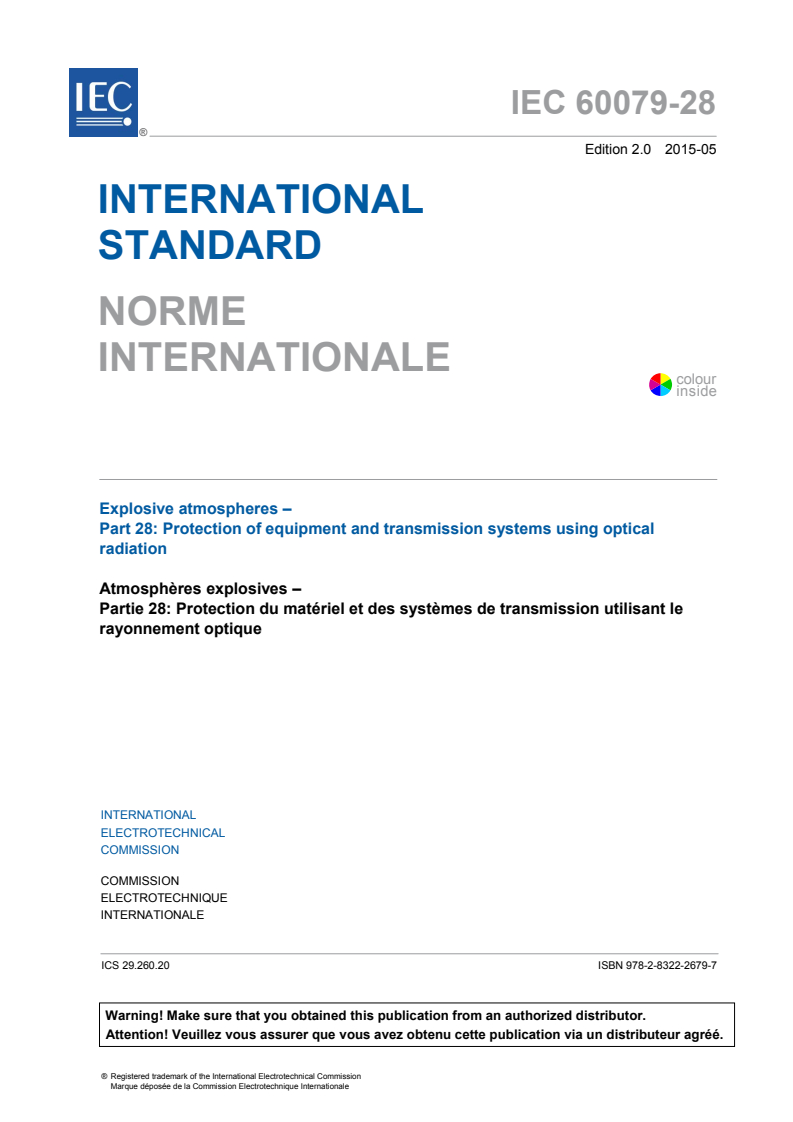IEC 60079-28:2015 IEC 60079-28:2015 - Explosive atmospheres - Part 28: Protection of equipment and transmission systems using optical radiation
Released:5/27/2015 - Page 3 preview