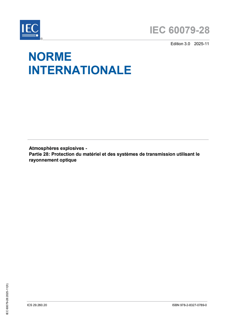 IEC 60079-28:2025 - Atmosphères explosives - Partie 28 : Protection du matériel et des systèmes de transmission utilisant le rayonnement optique
Released:21. 11. 2025
Isbn:9782832707890