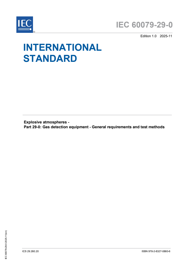 IEC 60079-29-0:2025 - Explosive atmospheres - Part 29-0: Gas detection equipment - General requirements and test methods
Released:27. 11. 2025
Isbn:9782832708606