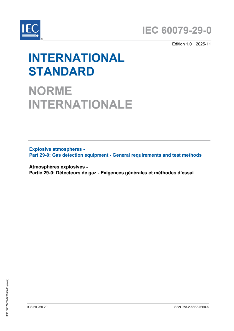 IEC 60079-29-0:2025 - Explosive atmospheres - Part 29-0: Gas detection equipment - General requirements and test methods
Released:27. 11. 2025
Isbn:9782832708606