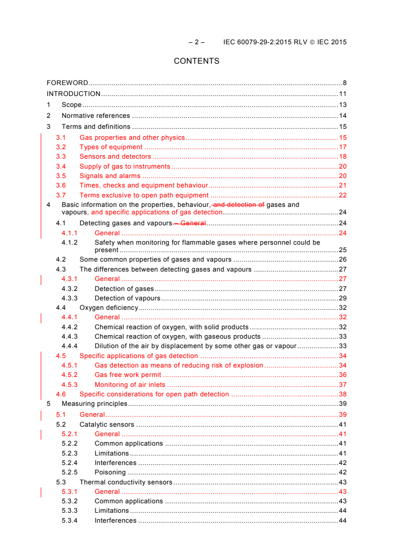 IEC 60079-29-2:2015 IEC 60079-29-2:2015 RLV - Explosive atmospheres - Part 29-2: Gas detectors - Selection, installation, use and maintenance of detectors for flammable gases and oxygen
Released:3/16/2015 - Page 4 preview