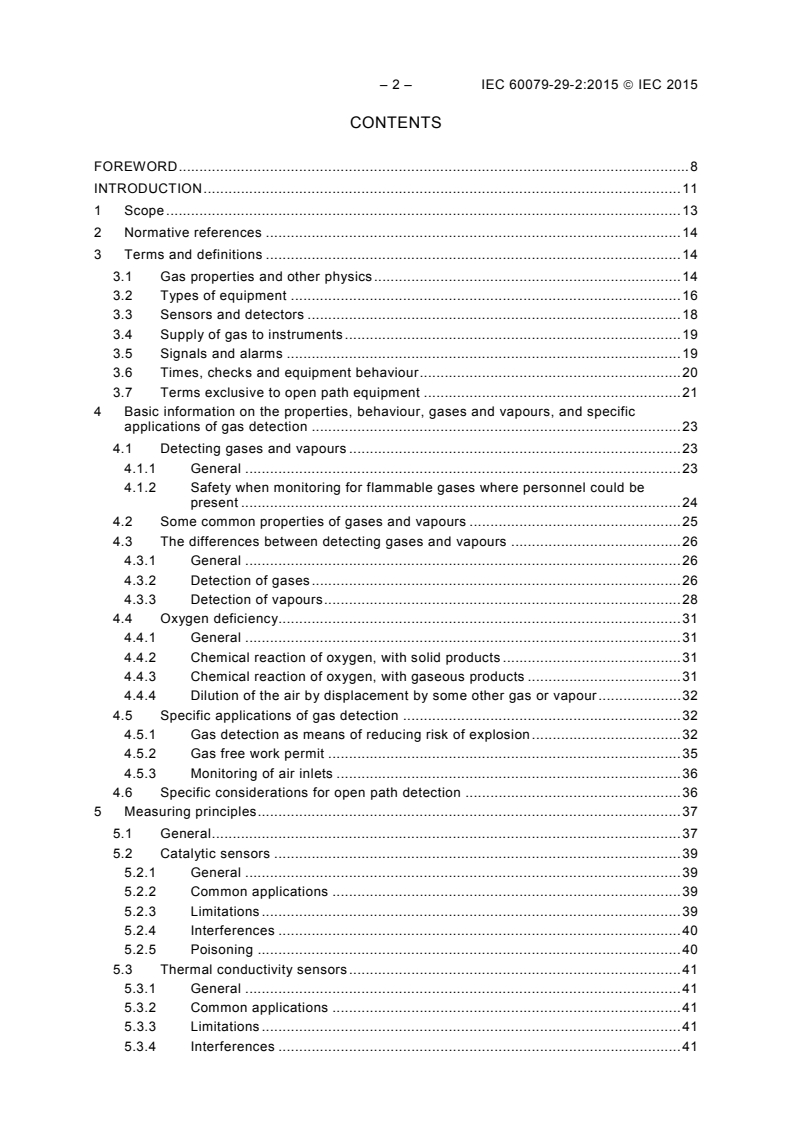 IEC 60079-29-2:2015 IEC 60079-29-2:2015 - Explosive atmospheres - Part 29-2: Gas detectors - Selection, installation, use and maintenance of detectors for flammable gases and oxygen
Released:3/16/2015 - Page 4 preview