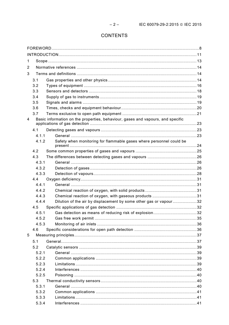 IEC 60079-29-2:2015 IEC 60079-29-2:2015 - Explosive atmospheres - Part 29-2: Gas detectors - Selection, installation, use and maintenance of detectors for flammable gases and oxygen
Released:3/16/2015 - Page 4 preview
