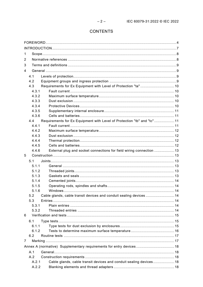 IEC 60079-31:2022 IEC 60079-31:2022 - Explosive atmospheres - Part 31: Equipment dust ignition protection by enclosure "t"
Released:1/17/2022 - Page 4 preview