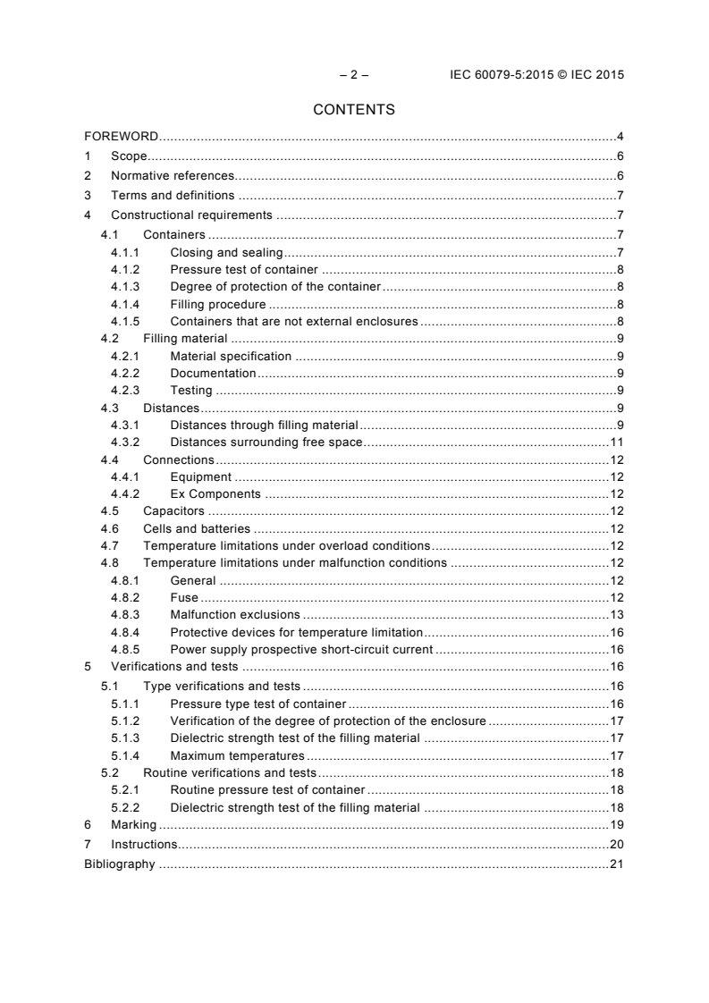 IEC 60079-5:2015 IEC 60079-5:2015 - Explosive atmospheres - Part 5: Equipment protection by powder filling "q"
Released:2/17/2015 - Page 4 preview