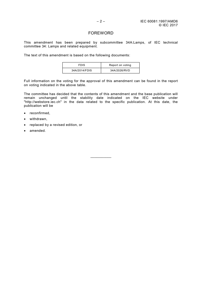 IEC 60081:1997/AMD6:2017 IEC 60081:1997/AMD6:2017 - Amendment 6 - Double-capped fluorescent lamps - Performance specifications
Released:8/25/2017 - Page 4 preview