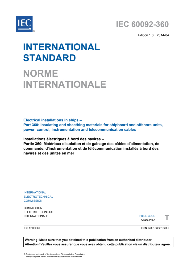 IEC 60092-360:2014 IEC 60092-360:2014 - Electrical installations in ships - Part 360: Insulating and sheathing materials for shipboard and offshore units, power, control, instrumentation and telecommunication cables
Released:4/24/2014 - Page 3 preview