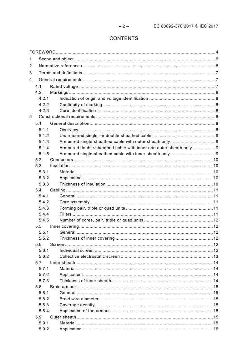 IEC 60092-376:2017 IEC 60092-376:2017 - Electrical installations in ships - Part 376: Cables for control and instrumentation circuits 150/250 V (300 V)
Released:5/22/2017 - Page 4 preview
