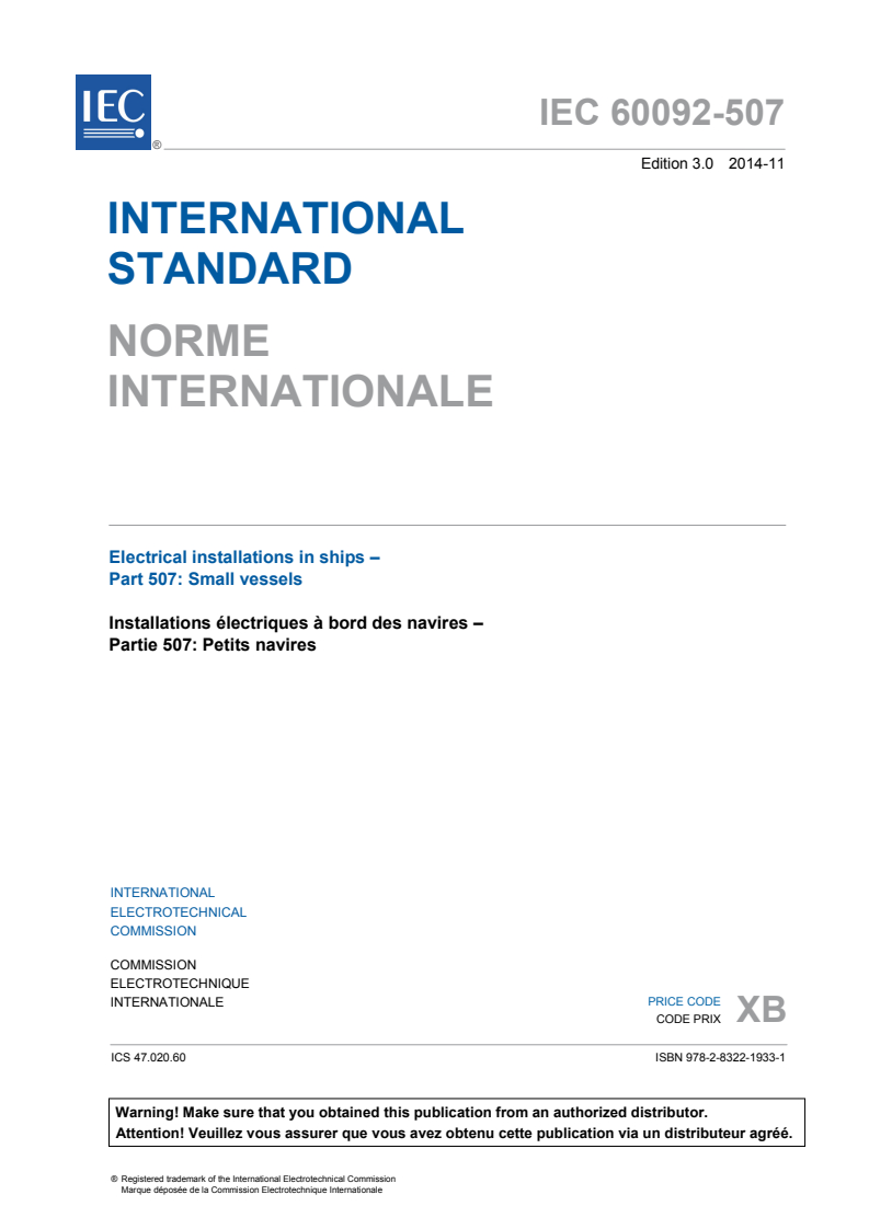IEC 60092-507:2014 IEC 60092-507:2014 - Electrical installations in ships - Part 507: Small vessels
Released:11/25/2014 - Page 3 preview