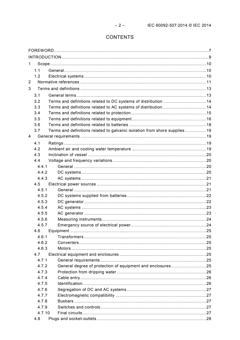 IEC 60092-507:2014 IEC 60092-507:2014 - Electrical installations in ships - Part 507: Small vessels
Released:11/25/2014 - Page 4 preview