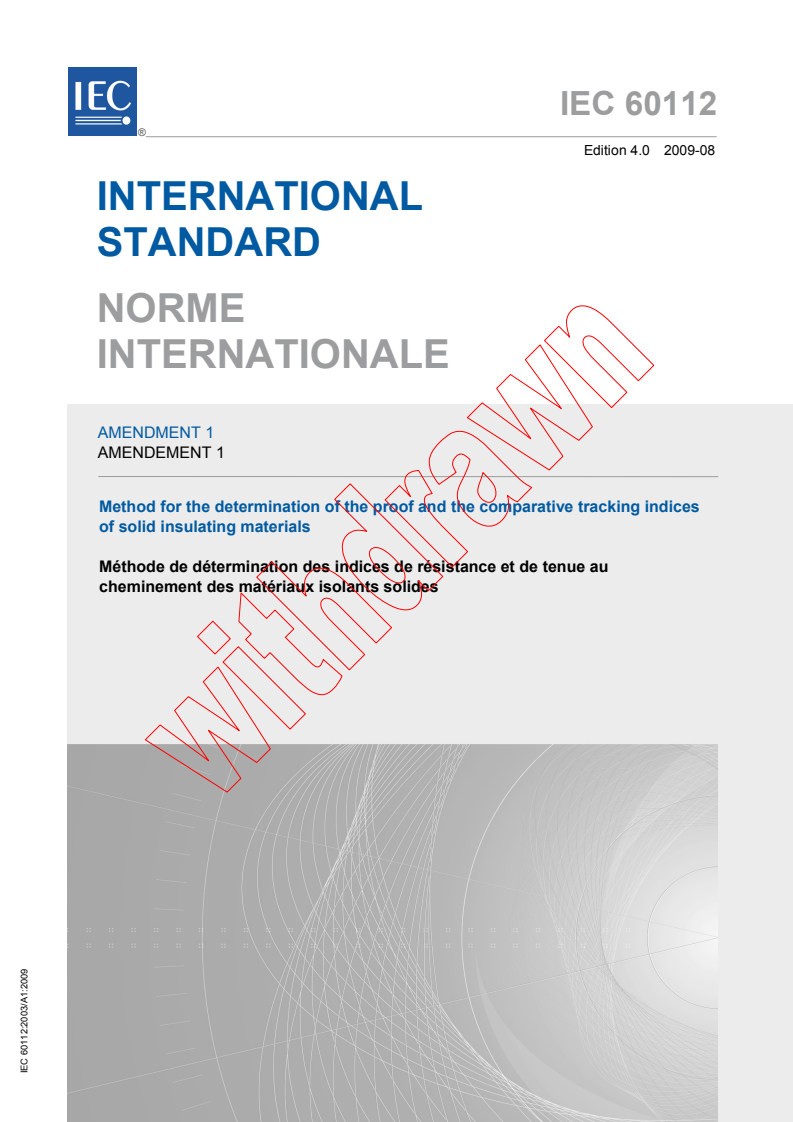 IEC 60112:2003/AMD1:2009 IEC 60112:2003/AMD1:2009 - Amendment 1 - Method for the determination of the proof and the comparative tracking indices of solid insulating materials - Page 1 preview