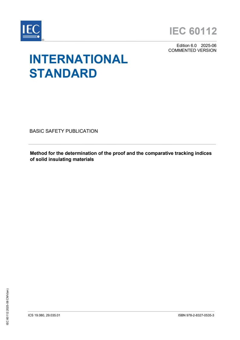 REDLINE IEC 60112:2025 CMV - Method for the determination of the proof and the comparative tracking indices of solid insulating materials
Released:23. 06. 2025
Isbn:9782832705353