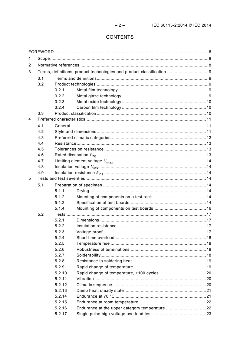 IEC 60115-2:2014 IEC 60115-2:2014 - Fixed resistors for use in electronic equipment - Part 2: Sectional specification: Leaded fixed low power film resistors
Released:5/14/2014 - Page 4 preview