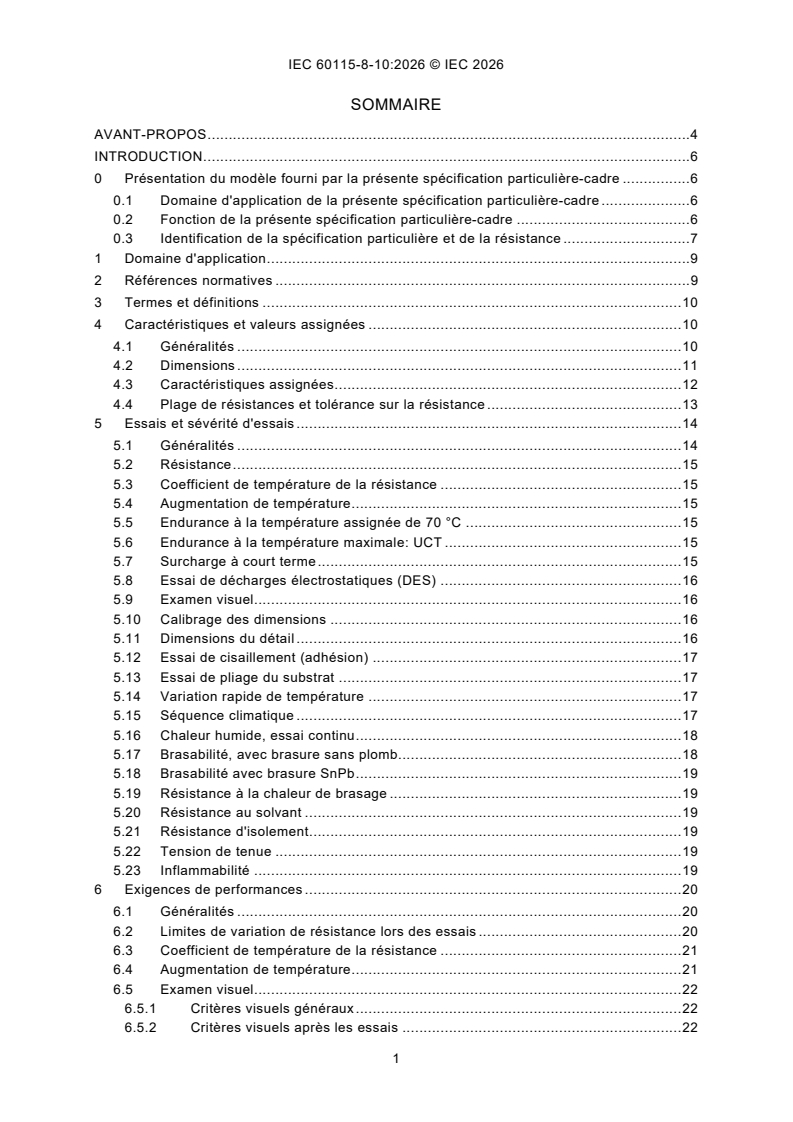 IEC 60115-8-10:2026 IEC 60115-8-10:2026 - Résistances fixes utilisées dans les équipements électroniques - Partie 8-10: Spécification particulière-cadre: Résistances à couche, à faible dissipation, pour montage en surface (CMS) pour assemblage sur cartes de circuit imprimé pour des équipements électroniques généraux, niveau de classification G - Page 3 preview