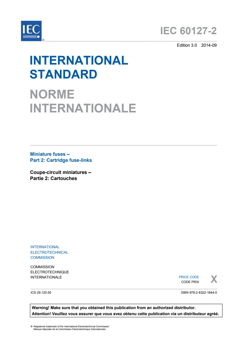 IEC 60127-2:2014 IEC 60127-2:2014 - Miniature fuses - Part 2: Cartridge fuse-links
Released:9/19/2014 - Page 3 preview