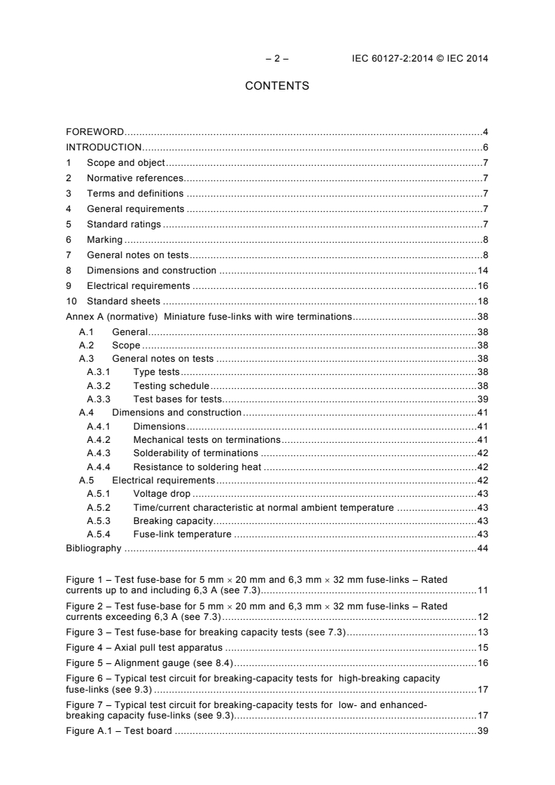 IEC 60127-2:2014 IEC 60127-2:2014 - Miniature fuses - Part 2: Cartridge fuse-links
Released:9/19/2014 - Page 4 preview
