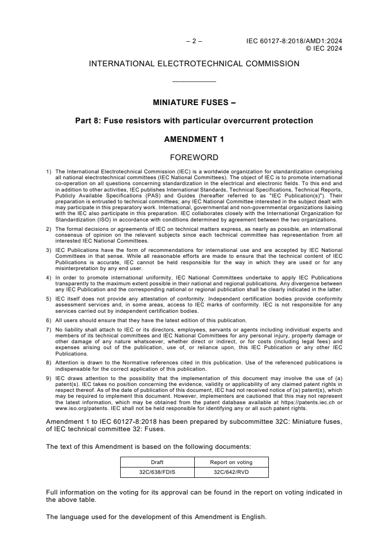 IEC 60127-8:2018/AMD1:2024 IEC 60127-8:2018/AMD1:2024 - Amendment 1 - Miniature fuses - Part 8: Fuse resistors with particular overcurrent protection
Released:7/17/2024 - Page 4 preview