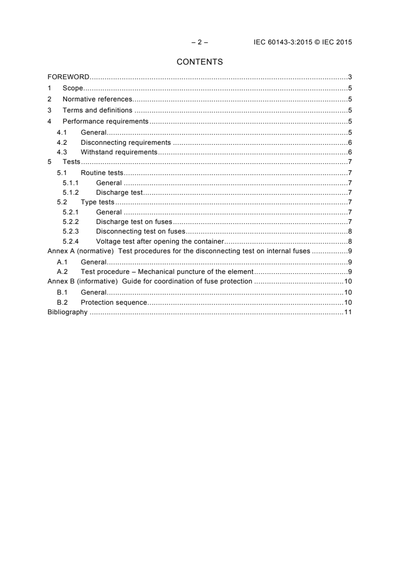 IEC 60143-3:2015 IEC 60143-3:2015 - Series capacitors for power systems - Part 3: Internal fuses
Released:6/9/2015 - Page 4 preview