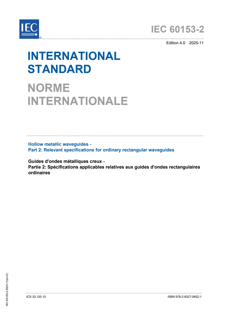 IEC 60153-2:2025 IEC 60153-2:2025 - Hollow metallic waveguides - Part 2: Relevant specifications for ordinary rectangular waveguides
Released:13. 11. 2025
Isbn:9782832708521