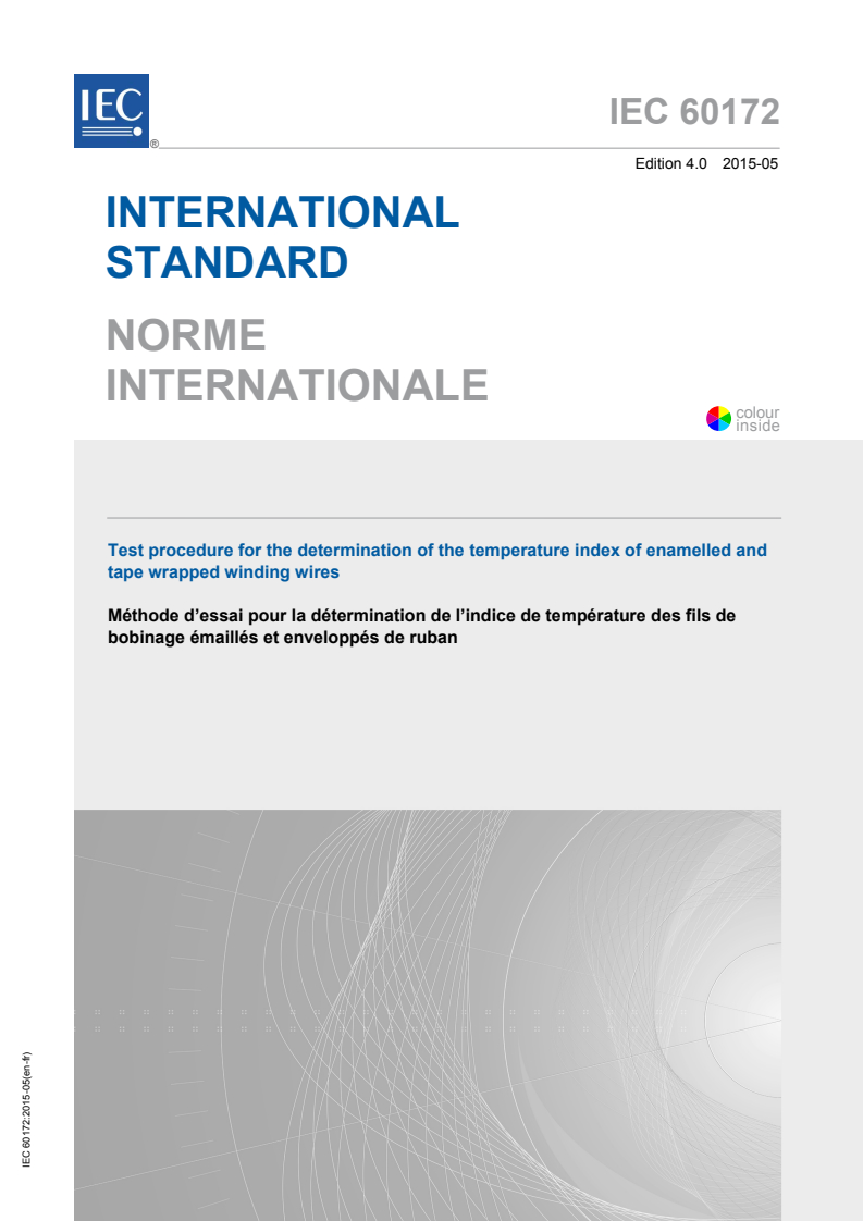 IEC 60172:2015 IEC 60172:2015 - Test procedure for the determination of the temperature index of enamelled and tape wrapped winding wires
Released:5/12/2015 - Page 1 preview