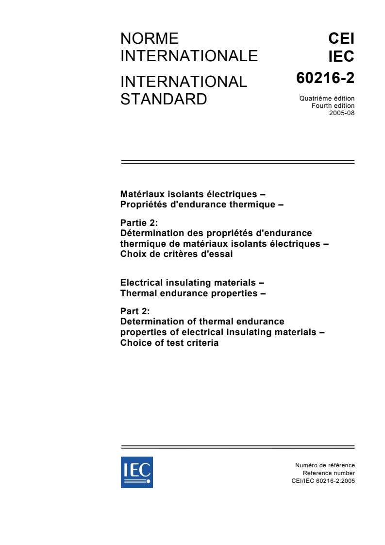 IEC 60216-2:2005 IEC 60216-2:2005 - Electrical insulating materials - Thermal endurance properties - Part 2: Determination of thermal endurance properties of electrical insulating materials - Choice of test criteria - Page 1 preview