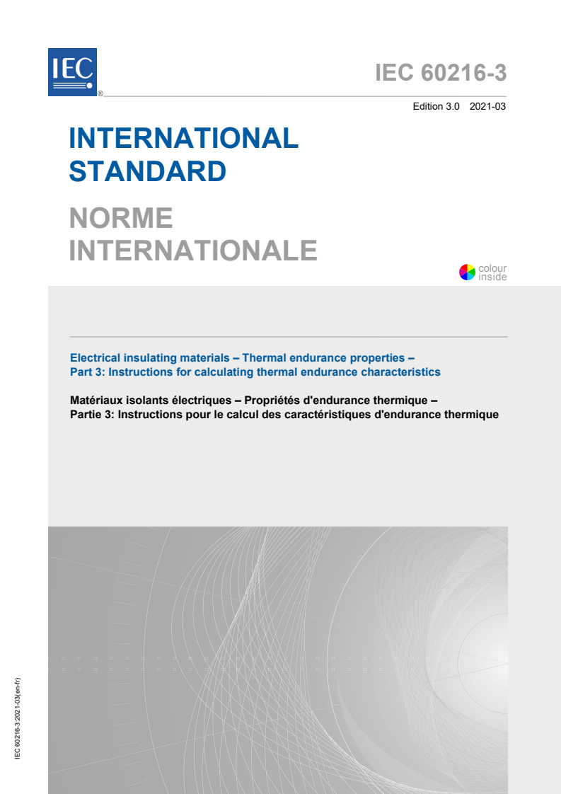 IEC 60216-3:2021 IEC 60216-3:2021 - Electrical insulating materials - Thermal endurance properties - Part 3: Instructions for calculating thermal endurance characteristics
Released:3/16/2021 - Page 1 preview