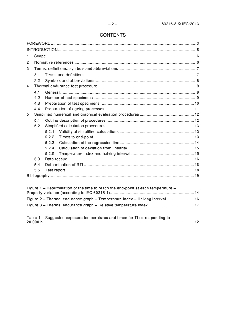 IEC 60216-8:2013 IEC 60216-8:2013 - Electrical insulating materials - Thermal endurance properties - Part 8: Instructions for calculating thermal endurance characteristics using simplified procedures
Released:3/15/2013 - Page 4 preview