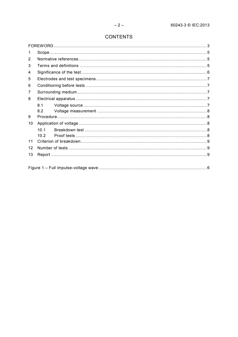 IEC 60243-3:2013 IEC 60243-3:2013 - Electric strength of insulating materials - Test methods - Part 3: Additional requirements for 1,2/50 µs impulse tests
Released:11/26/2013 - Page 4 preview
