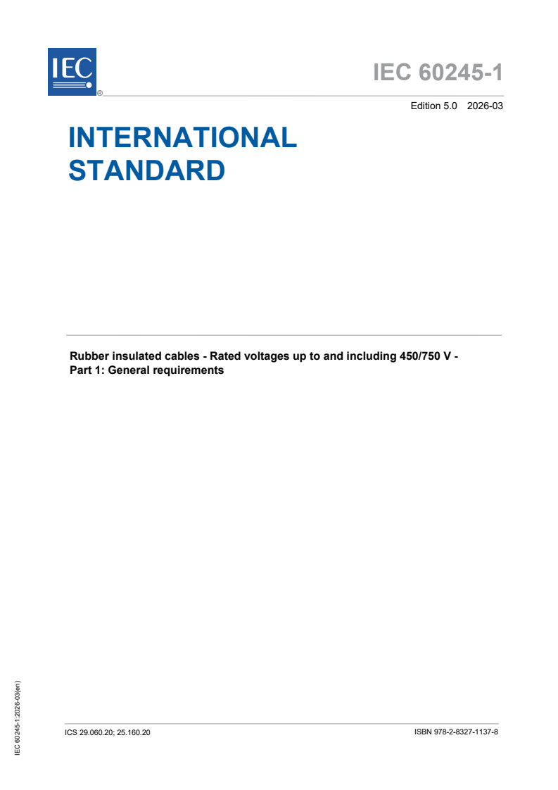 IEC 60245-1:2026 IEC 60245-1:2026 - Rubber insulated cables - Rated voltages up to and including 450/750 V - Part 1: General requirements - Page 1 preview