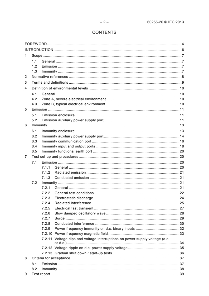 IEC 60255-26:2013 IEC 60255-26:2013 - Measuring relays and protection equipment - Part 26: Electromagnetic compatibility requirements
Released:5/24/2013 - Page 4 preview