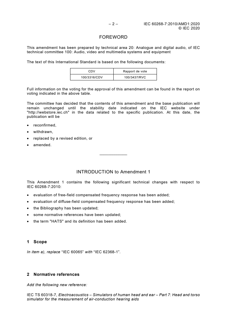 IEC 60268-7:2010/AMD1:2020 IEC 60268-7:2010/AMD1:2020 - Amendment 1 - Sound system equipment - Part 7: Headphones and earphones
Released:9/15/2020 - Page 4 preview
