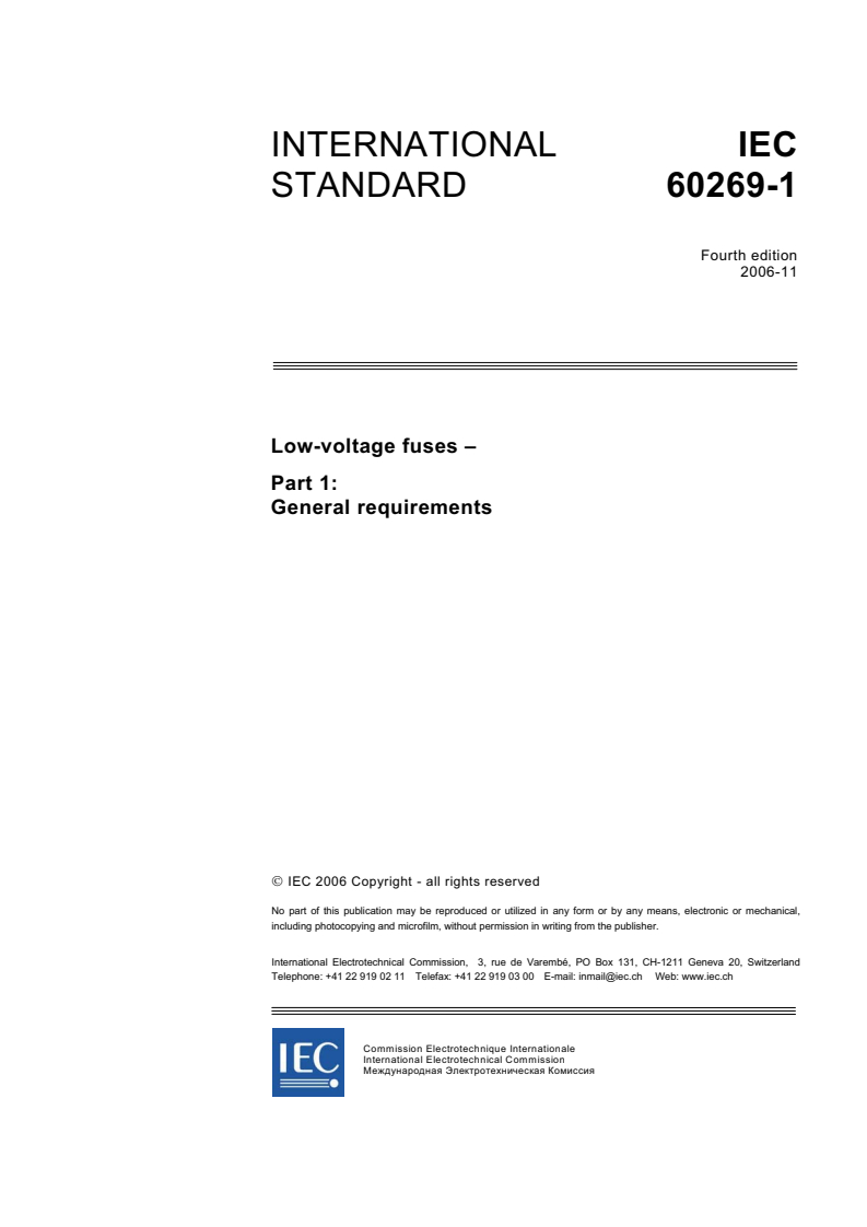 IEC 60269-1:2006 IEC 60269-1:2006 - Low-voltage fuses - Part 1: General requirements
Released:11/30/2006 - Page 3 preview