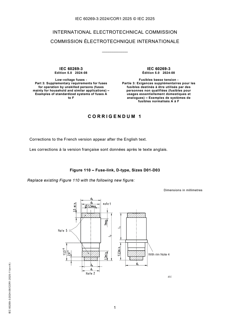 IEC 60269-3:2024/COR1:2025 IEC 60269-3:2024/COR1:2025 - Corrigendum 1 - Low-voltage fuses - Part 3: Supplementary requirements for fuses for operation by unskilled persons (fuses mainly for household and similar applications) - Examples of standardized systems of fuses A to F
Released:27. 11. 2025