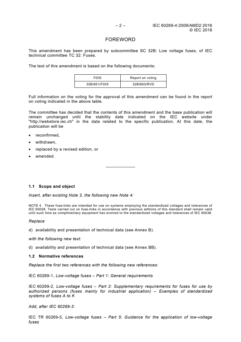 IEC 60269-4:2009/AMD2:2016 IEC 60269-4:2009/AMD2:2016 - Amendment 2 - Low-voltage fuses - Part 4: Supplementary requirements for fuse-links for the protection of semiconductor devices
Released:8/12/2016 - Page 4 preview