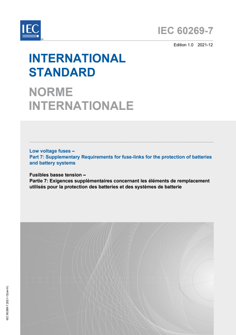 IEC 60269-7:2021 IEC 60269-7:2021 - Low-voltage fuses - Part 7: Supplementary requirements for fuse-links for the protection of batteries and battery systems
Released:12/15/2021 - Page 1 preview