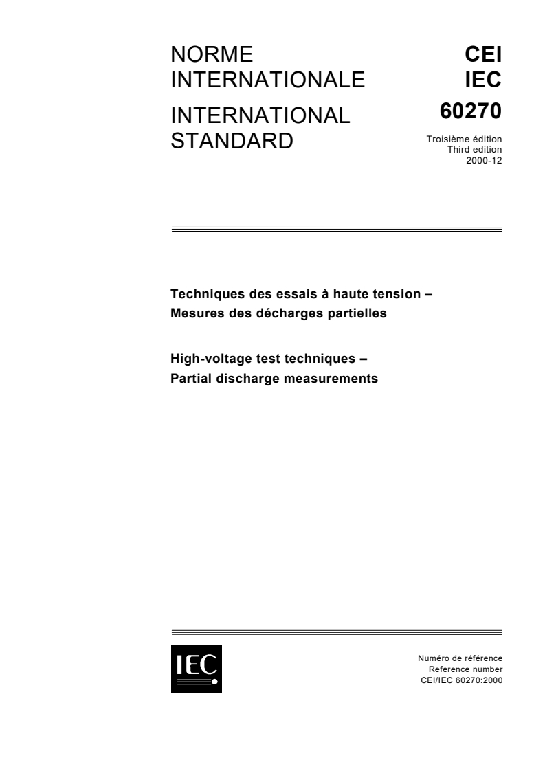 IEC 60270:2000 IEC 60270:2000 - High-voltage test techniques - Partial discharge measurements
Released:12/21/2000 - Page 1 preview